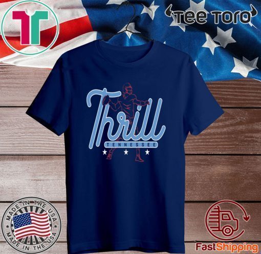 TENNESSEE THRILL SHIRT - Tennessee Titans T-Shirt