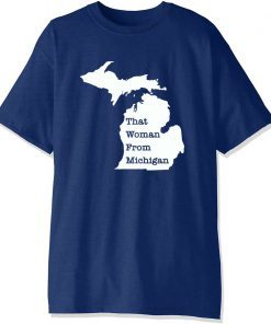 Official That Woman From Michigan Map TShirt