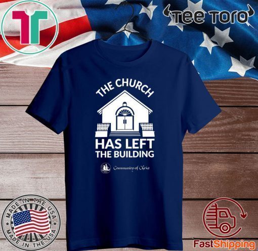The Church Has Left The Building For T-Shirt