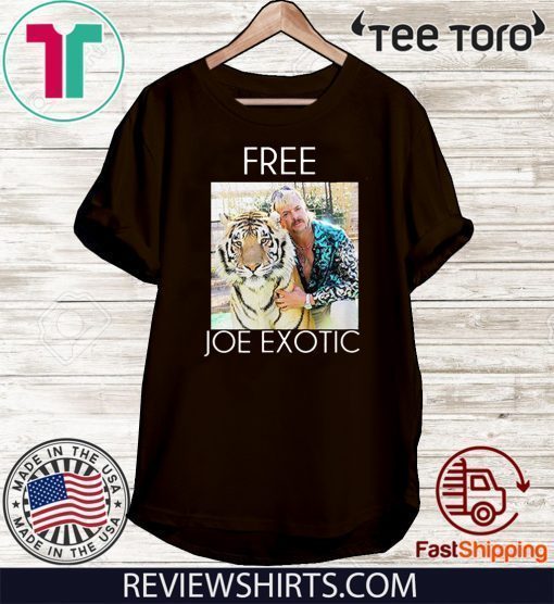 Free Joe Exotic Tee Shirts Tiger King