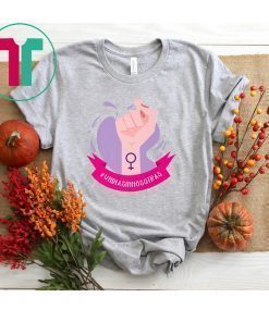 Un Dia Sin Nosotras Empowering T-Shirt