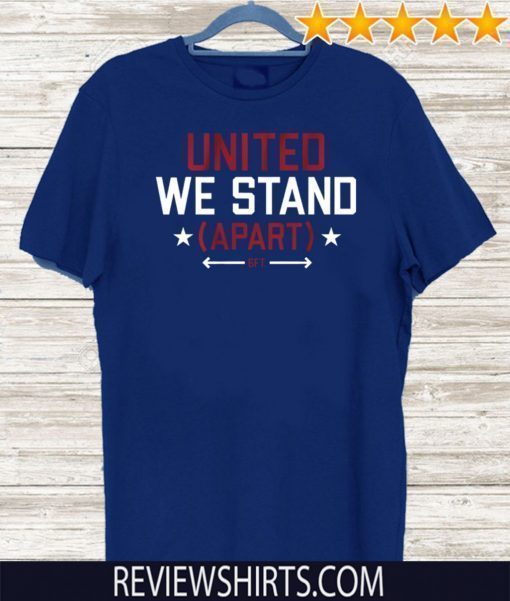 United We Stand Apart 6ft T-Shirt