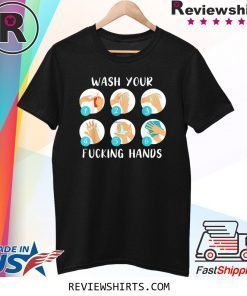 Wash Your Fucking Hands T-Shirt
