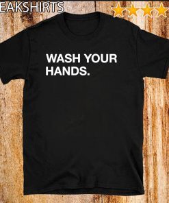 Wash Your Hands 2020 T-Shirt