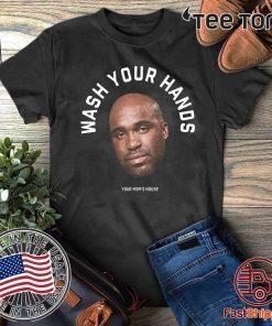 Wash Your Hands Tom Segura Shirt