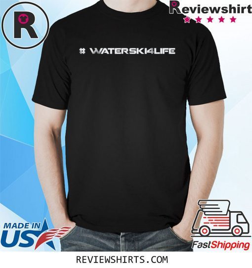 #WaterSki4Life T-Shirt