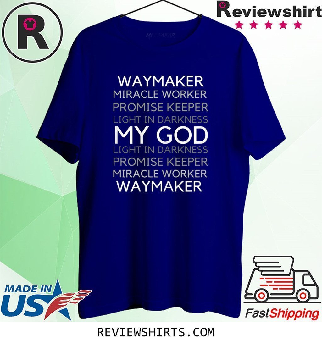 Waymaker Miracle Worker Promise Keeper John 3:16 Shirt Waymaker Miracle Worker Promise Keeper John 3:16 Shirt