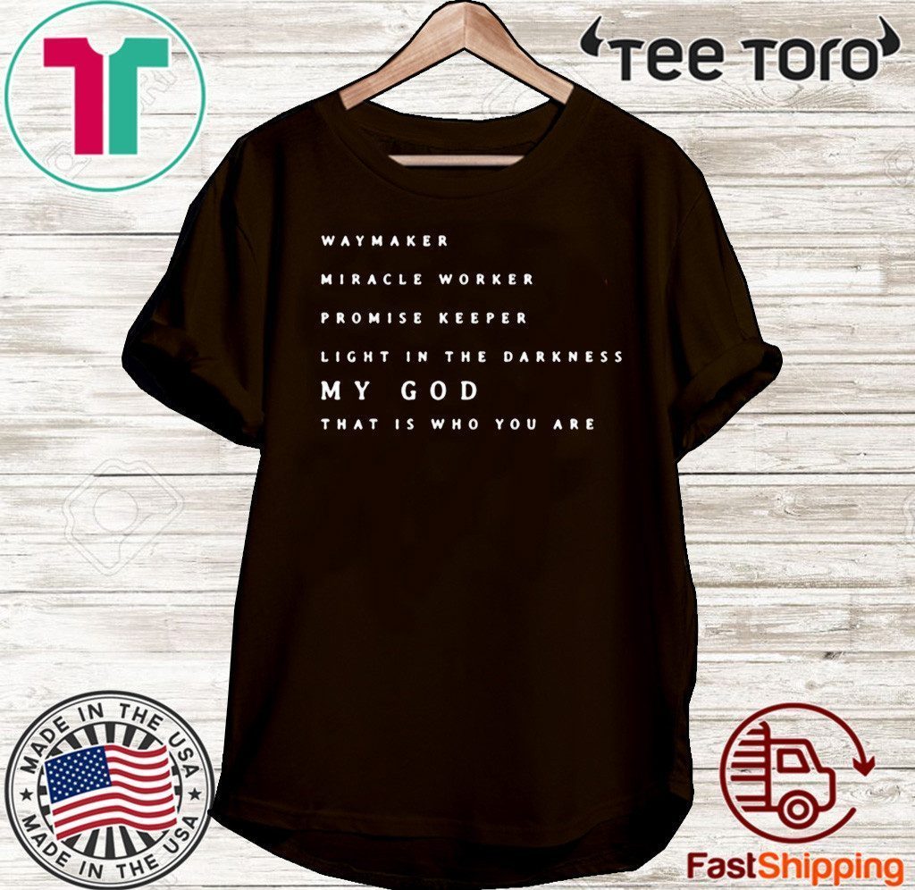 Waymaker Miracle Worker Promise Keeper Shirt Waymaker Miracle Worker Promise Keeper Shirt