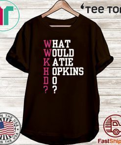 What Would Katie Hopkins Do T-Shirt