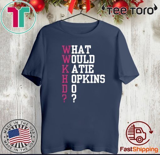 What Would Katie Hopkins Do T-Shirt