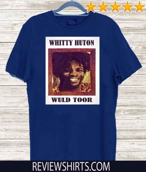 Whitty Huton Wuld toor T-Shirt