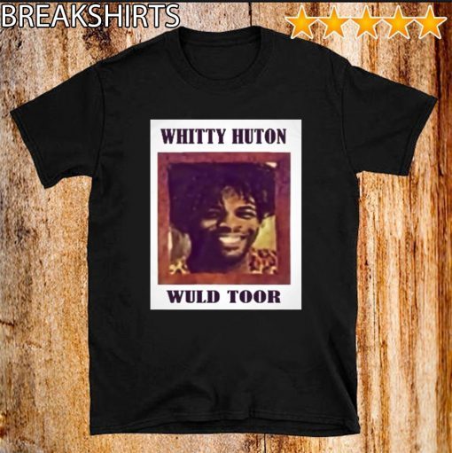 Whitty Huton Wuld toor T-Shirt