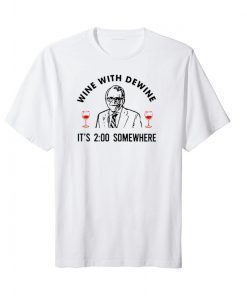 Wine With Dewine It’s 2 O’clock Somewhere Mike DeWine T-Shirts