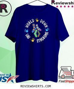 World Down Syndrome Day Awareness Socks Down Right Shirt