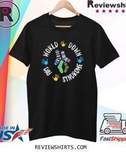 World Down Syndrome Day Awareness Socks Down Right Shirt