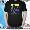 World Down Syndrome Day T-Shirt Rock Your Socks Awareness T-Shirt
