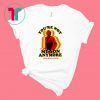 You're Not My Son Anymore Shirt