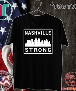 #nashvillestrong Shirt 2020 Nashville Strong