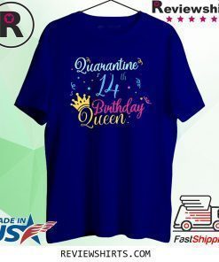 14th Birthday Quarantine Queen Crown Year Birthday T-Shirt Social Distancing Tee