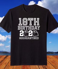 18th Birthday - Quarantine Shirt - The One Where I Was Quarantined 2020 T-Shirt