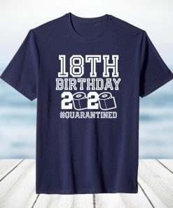 18th Birthday - Quarantine Shirt - The One Where I Was Quarantined 2020 T-Shirt