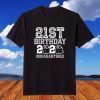 21st Birthday Quarantine Shirts
