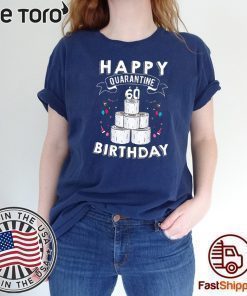 60th Birthday Social Distancing Shirt - Happy Quarantine Birthday 60 Years Old 2020 T-Shirt #Quarantine Birthday