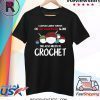 A Woman Cannot Survive On Self Quarantine Crochet Shirt