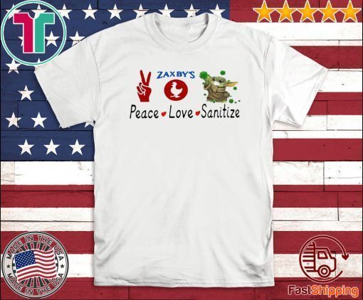 BABY YODA - PEACE - LOVE - SANITIZE - ZAXBY’S OFFICIAL T-SHIRT