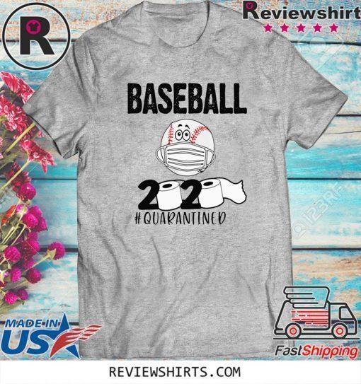 BASEBALL 2020 #QUARANTINED SHIRTS