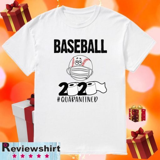 BASEBALL 2020 #QUARANTINED SHIRTS