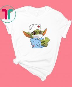 Baby Yoda Wearing Scrub Nurse Strong Shirt Baby Alien Starwars Nurse Not Quarantined Tee Shirt