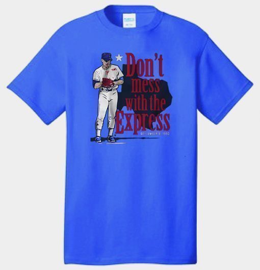 Bloody Nolan Ryan Shirts - Don't Mess With The Express ,Texas