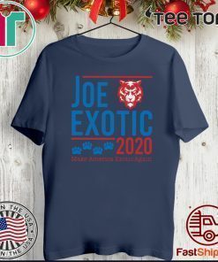 Joe Exotic 2020 make America Exotic Again Shirts