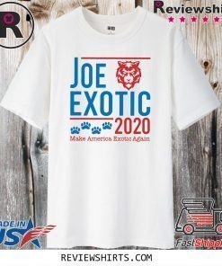 Joe Exotic 2020 make America Exotic Again Shirt