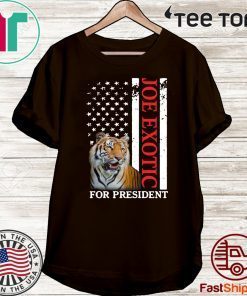 Joe Exotic Tiger King For President 2020 T-Shirt