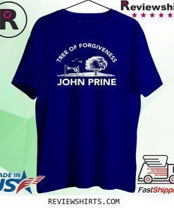 Tree of Forgiveness John Prine Shirt