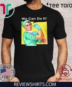 STRONG WOMAN DOCTOR WE CAN DO IT 2020 T-SHIRT