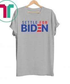 Official Settle for Biden TShirt
