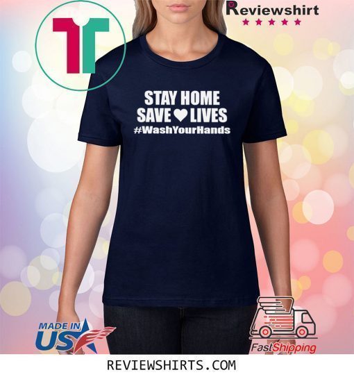Stay Home Shirt, Save Lives, Social Distancing Shirt, Wash Your Hands Shirt