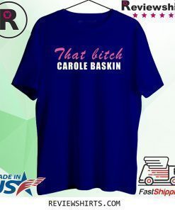 That Bitch Carole Baskin Shirt