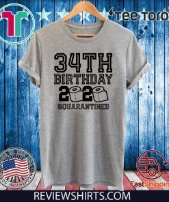 34th Birthday Shirt, Birthday Quarantine Shirt, The One Where I Was Quarantined Shirt - Birthday Quarantine Shirt