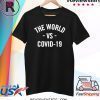 The World vs Covid-19 T-Shirt