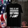This is My Social Quarantined Birthday For T-Shirt