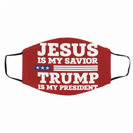 Jesus Is My Savior Trump is my president For Face Mask – Make America Great Again Face Mask Filter PM2.5 – US Flag