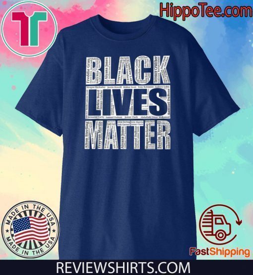 Black Lives Matter T-Shirt With Names Of Victims T-Shirt