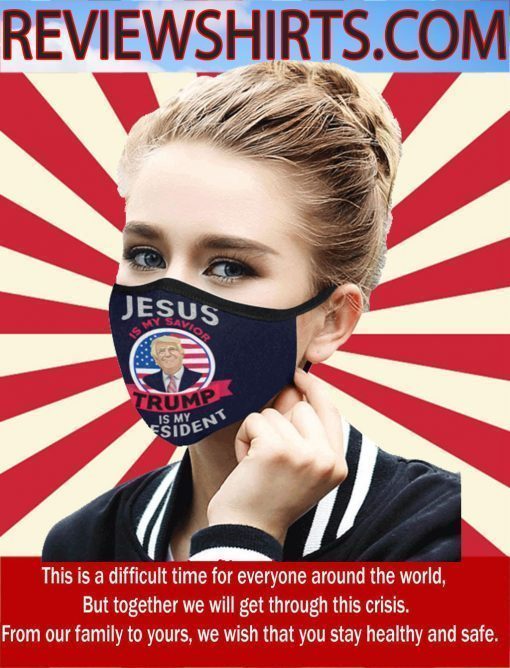 Jesus Is My Savior Trump Flag Is My President US Face Mask