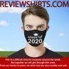 class of 2020 the one where they are quarantined 2020 Face Mask