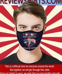 Trump Make Liberals Cry Again 2020 Flag US Cloth Face Mask