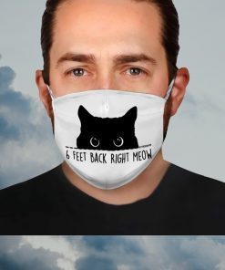6 feet back right meow full printing face mask